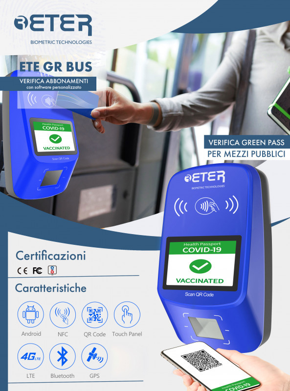 Dall'inizio della pandemia di Covid-19, Eter Biometric Technologies ha iniziato a proporre una gamma di soluzioni speciali per facilitare ogni tipo di attività nelle riaperture, consentendo loro di operare in totale sicurezza. In seguito all'introduzione con il decreto-legge 26 novembre 2021 n.172 del c.d. Super Green Pass, l'offerta si arricchisce di un nuovo dispositivo, ETE GR BUS, il lettore automatico prodotto appositamente per l'accesso ai mezzi di trasporto pubblici (autobus, treno, metropolitana) e privati (taxi).