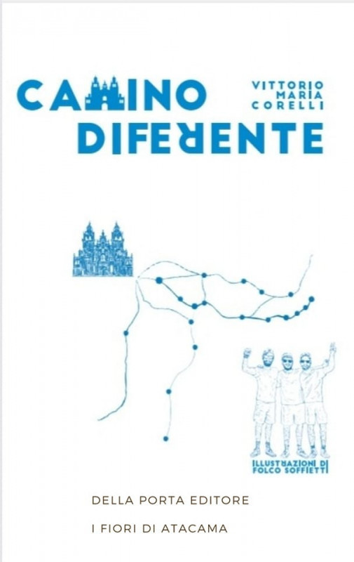 La casa editrice Gian Giacomo della Porta ha annunciato l’uscita del primo romanzo del giovane autore torinese Vittorio Maria Corelli intitolato CAMINO DIFERENTE.