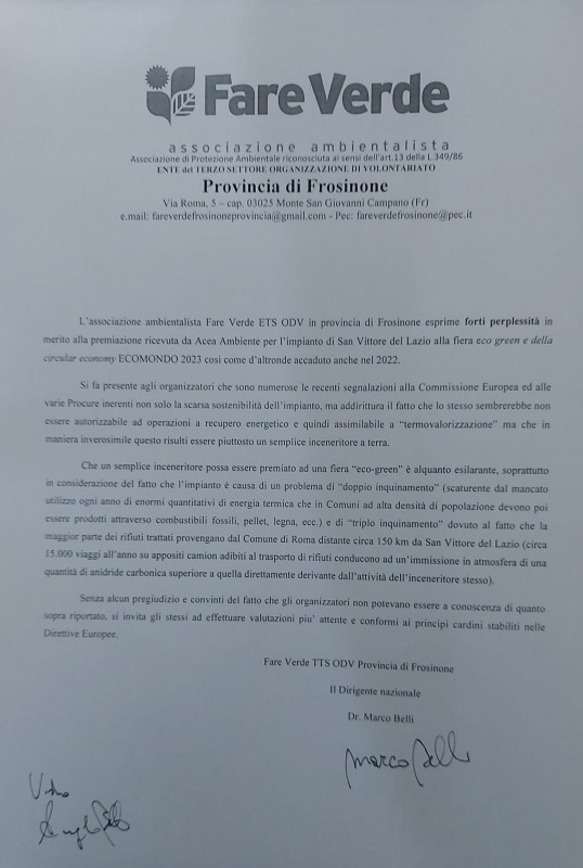 Inceneritore di San Vittore del Lazio: l'associazione ambientalista Fare Verde ETS ODV esprime forti perplessità in merito alla premiazione ricevuta da Acea Ambiente per l'impianto di San Vittore del Lazio alla fiera eco-green e della circular economy  ECOMONDO 2023 viste le numerose segnalazioni alla Commissione Europea ed alla varie procure inerenti la scarsa sostenibilità dell'impianto ed addirittura la presunta erronea classificazione ad 