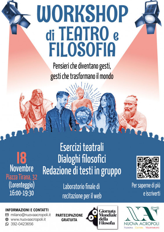 Sabato 18 Novembre, dalle 16:00 alle 19:30, in occasione della Giornata Mondiale della Filosofia, tutti invitati ad un laboratorio che unisce il Teatro e la Filosofia, in cui i partecipanti organizzati in gruppi proveranno esercizi teatrali e dialoghi sul senso più profondo di alcune azioni quotidiane come “partecipare, imparare, lavorare, camminare e aiutare”. Il workshop di teatro e filosofia sul tema “Pensieri che diventano gesti, gesti che trasformano il mondo” è aperto ad aspiranti attori e/o appassionati di Filosofia, a chiunque piaccia recitare e a coloro che vorrebbero immedesimarsi nell’interpretazione dei grandi dilemmi del pensiero filosofico.