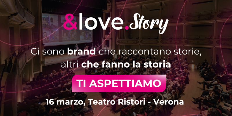 Torna il 16 marzo a Verona l’appuntamento con &Love Story, l’evento per sfruttare appieno il potere della comunicazione per generare relazione, fiducia e diventare la scelta numero uno.