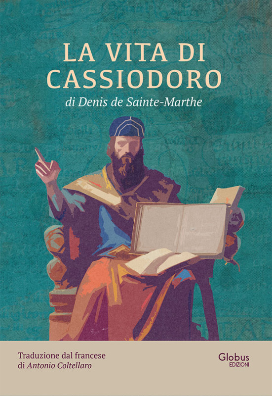 Tradotto e pubblicato per la prima volta in italiano “La Vita di Cassiodoro”, libro francese del 1694